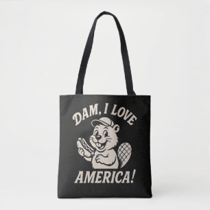 Dam I Love America Funny Beaver Patriotic Design Tote Bag