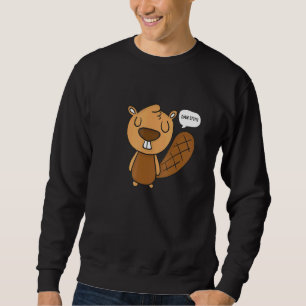 Dam It Beaver Sweatshirt