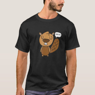 Dam It Beaver T-Shirt