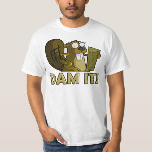 Dam it! T-Shirt