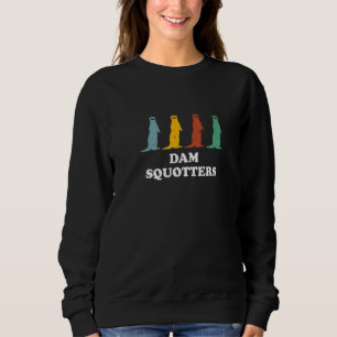 Dam Squotters Otter Humor Sea Otter Dad Jokes Sweatshirt