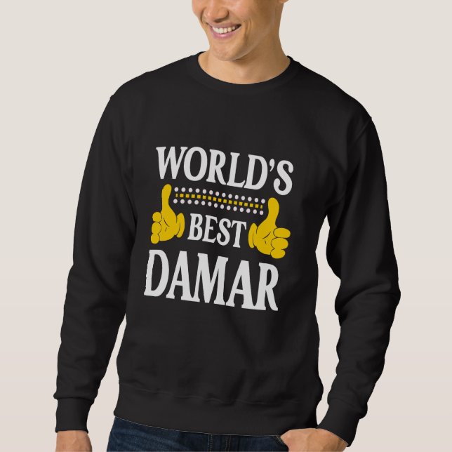 Damar Personal Name Funny First Name World's Best  Sweatshirt (Front)