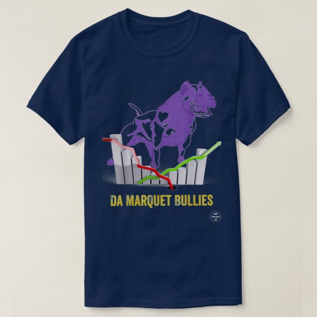 DaMarquetBulliesStockMarketDesign T-Shirt (Design Front)