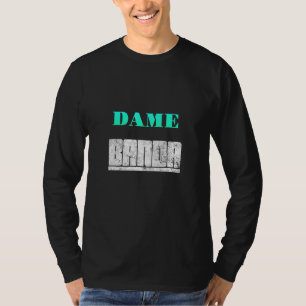 Dame Banda T-Shirt