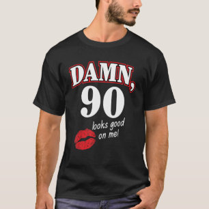 Damm 90 Looks Good On Me Cool 90th Birthday Famil T-Shirt