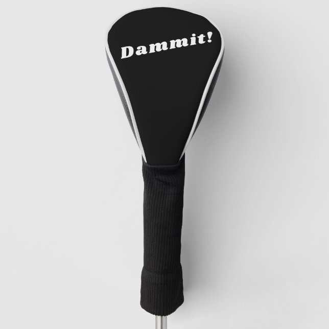 Dammit Funny Modern Golfing Humour Typography Golf Head Cover (Front)