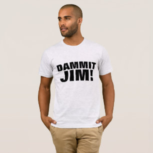DAMMIT JIM! sci-fi mens T-SHIRT