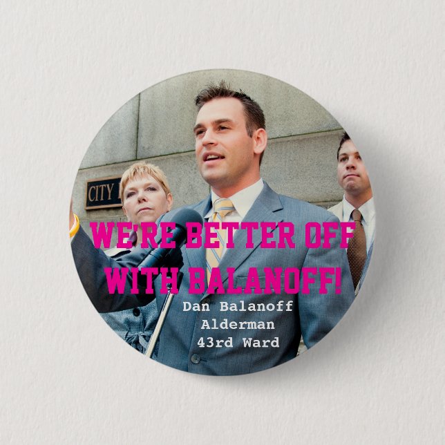 Dan Balanoff Alderman 43rd Ward 6 Cm Round Badge (Front)