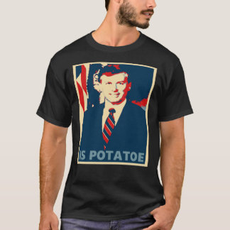 Dan Quayle Is Potatoe T-Shirt
