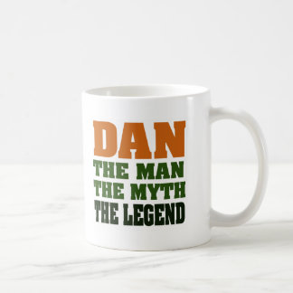 Dan - the Man, the Myth, the Legend! Coffee Mug