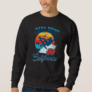 Dana Point California Beach Surf Summer Vacation V Sweatshirt