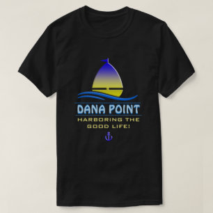 Dana Point Harbour, CA T-Shirt
