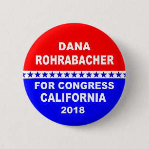 Dana Rohrabacher for Congress California 2018 6 Cm Round Badge