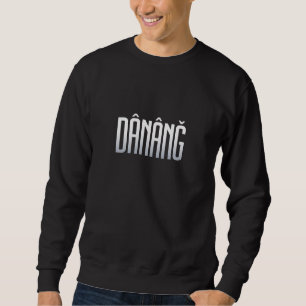 Danang sweatshirt