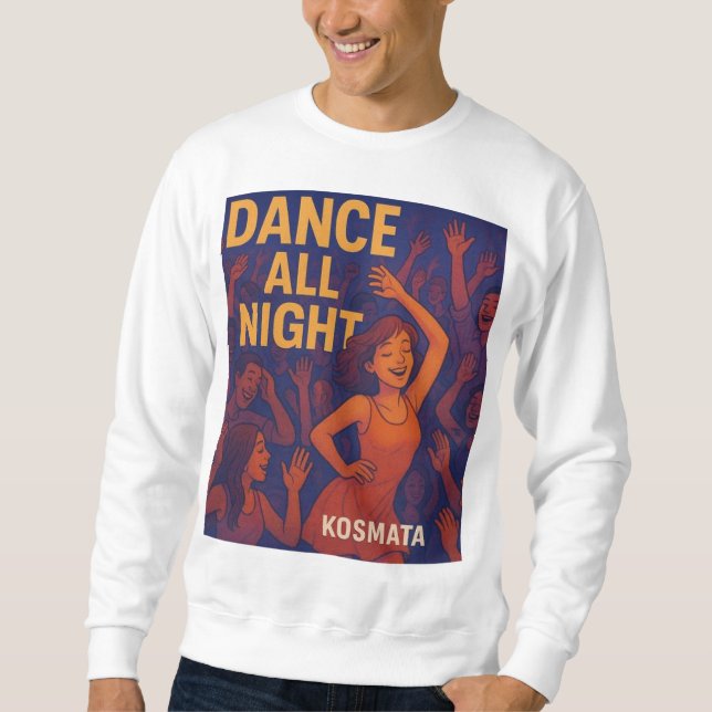 Dance All Night - Men's Sweatshirt (Front)