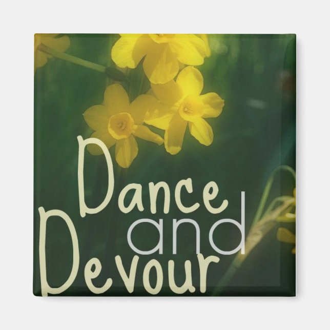 Dance and Devour Magnet (Front)