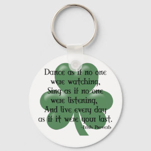 Dance as if :: Irish Proverb (Black Design) Key Ring
