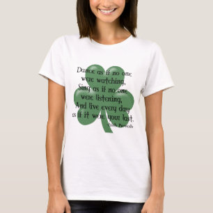Dance as if :: Irish Proverb (Black Design) T-Shirt