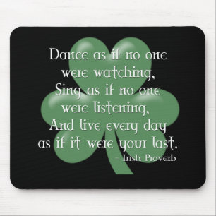Dance as if :: Irish Proverb (White Design) Mouse Mat