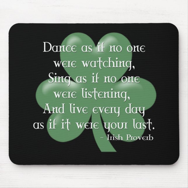 Dance as if :: Irish Proverb (White Design) Mouse Mat (Front)