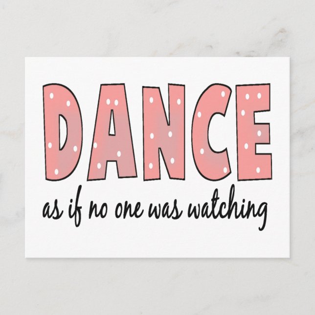 Dance As If No One Is Watching Postcard (Front)