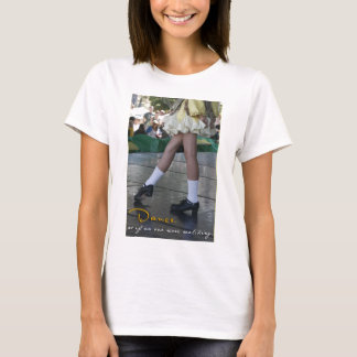 Dance As If No One Were Watching Shirt