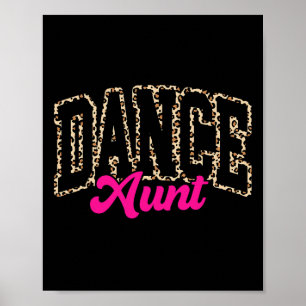 Dance Aunt Leopard Dancing Aunt Life Girls Women D Poster
