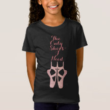 Dance Ballet Shirt The Only Shoes I Need Rose Gold
