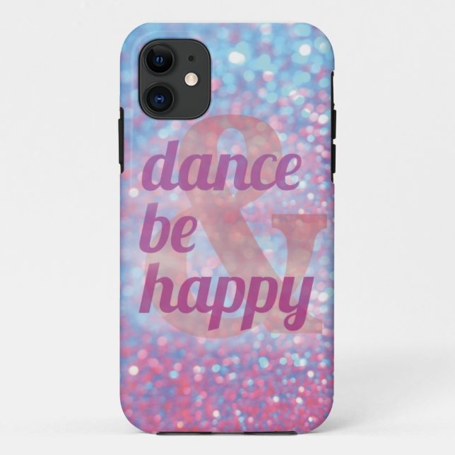 Dance & Be Happy iphone case (Back)