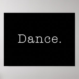 Dance. Black And White Dance Quote Template Poster