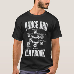 Dance Brother Playbook Comp Funny Dancing Proud Da T-Shirt