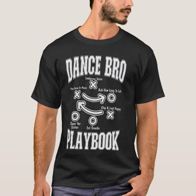 Dance Brother Playbook Comp Funny Dancing Proud Da T-Shirt (Front)