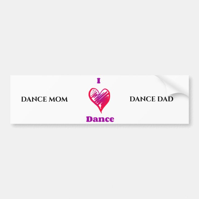 Dance bumper sticker. "mom & dad" bumper sticker (Front)