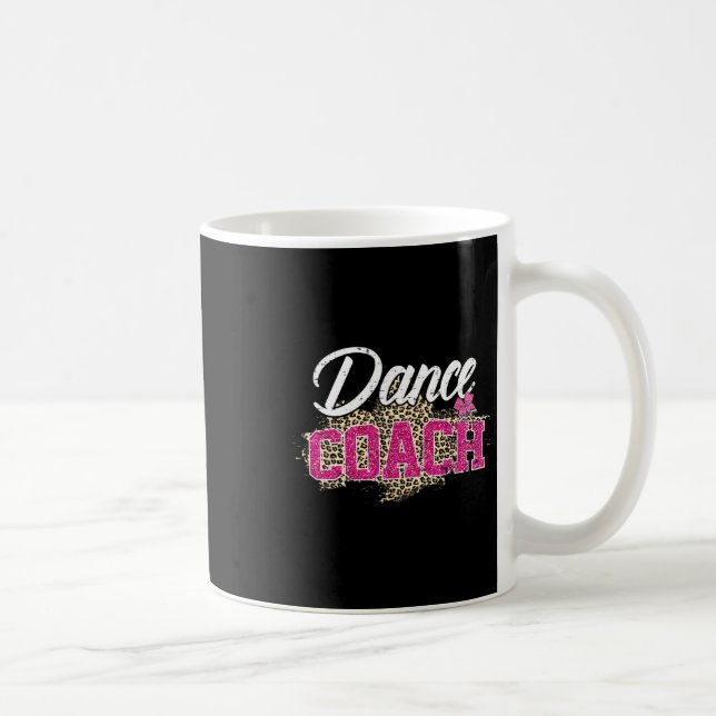 Dance Coach Leopard Funny Dancing Coach Mother's D Coffee Mug (Right)