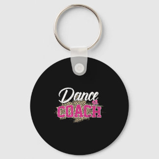 Dance Coach Leopard Funny Dancing Coach Mother's D Key Ring