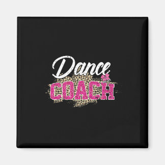 Dance Coach Leopard Funny Dancing Coach Mother's D Magnet