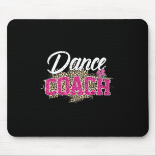 Dance Coach Leopard Funny Dancing Coach Mother's D Mouse Mat