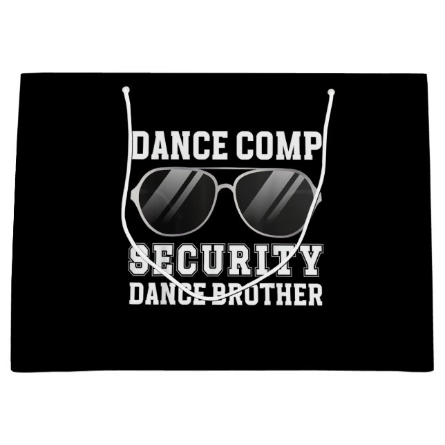 Dance Comp Security Dance Brother Of A Dancer Brot Large Gift Bag (Front)