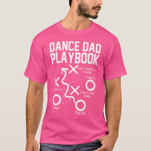 Dance Dad Comp Funny Playbook Dancing Daddy Proud T-Shirt