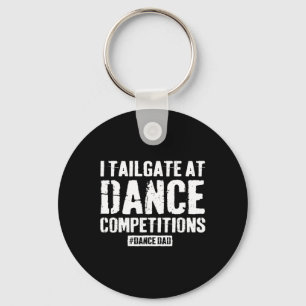 Dance Dad Competition Proud Dance Dad Comp Fathers Key Ring