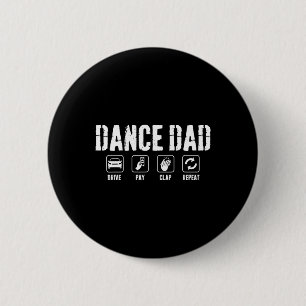 Dance Dad Competition Proud Dance Dad Father's Day 6 Cm Round Badge