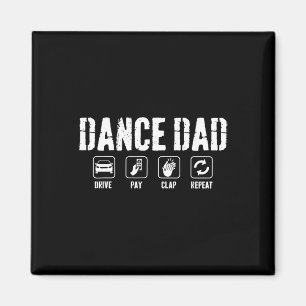 Dance Dad Competition Proud Dance Dad Father's Day Magnet