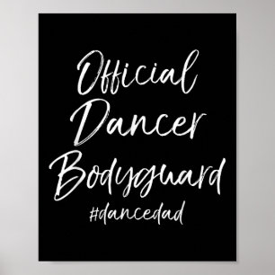 Dance Dad Dancing Parents Funny Official Dancer Bo Poster