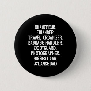 Dance Dad Definition Dancing Dad Of A Dancer Fathe 6 Cm Round Badge