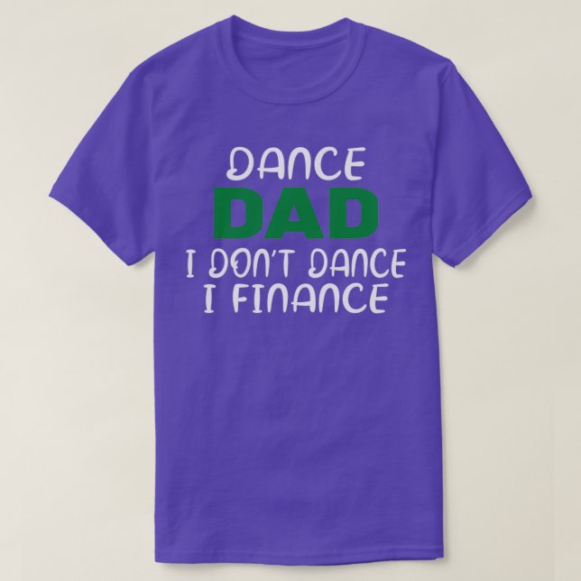Dance Dad Funny Dance Design Dance Dad 1 T-Shirt (Design Front)