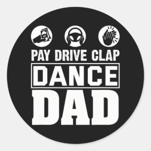 Dance Dad Proud Dancer Daddy Finance Humour Classic Round Sticker