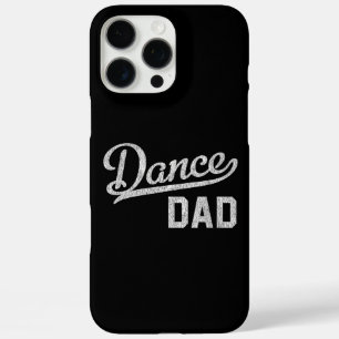Dance Dad Proud Dancer Father iPhone 16 Pro Max Case