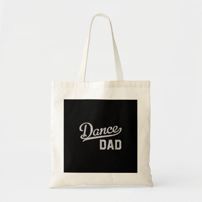 Dance Dad Proud Dancer Father Tote Bag (Front)
