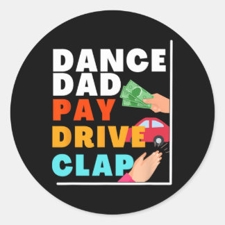 Dance Dad Shirt Men Love Dancing Dance Dad Classic Round Sticker