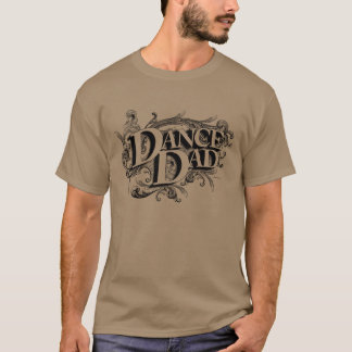 Dance Dad T-Shirt